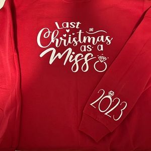 Last Xmas as a “Miss” sweatshirt